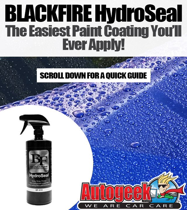Need an Easy Paint Coating Check Out BLACKFIRE HydroSeal! Autogeek